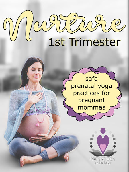 Nurture:Prenatal Yoga-First Trimester